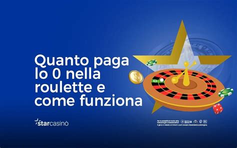 Quanto paga lo 0 nella roulette e come funziona .